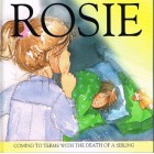 Rosie: Coming To Terms With The Death Of aALoved One
